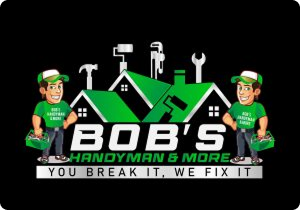 Bob's Handyman & More